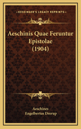 Aeschinis Quae Feruntur Epistolae (1904)