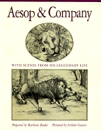 Aesop & Company: With Scenes from His Legendary Life