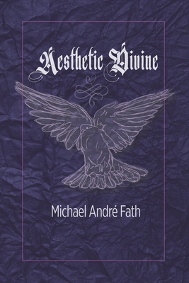 Aesthetic Divine - Fath, Michael Andr