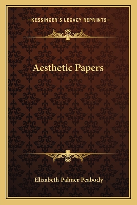 Aesthetic Papers - Peabody, Elizabeth Palmer