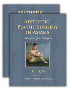 Aesthetic Plastic Surgery in Asians: Principles and Techniques, Two-Volume Set