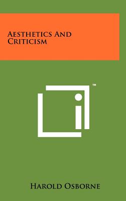 Aesthetics and Criticism - Osborne, Harold