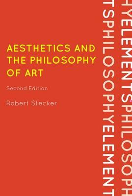 Aesthetics and the Philosophy of Art: An Introduction - Stecker, Robert