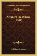 Aeventyr Fra Jylland (1881)