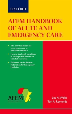 AFEM Handbook of Acute and Emergency Care - Wallis, Lee A., Professor (Editor), and Reynolds, Teri A., Dr. (Editor)