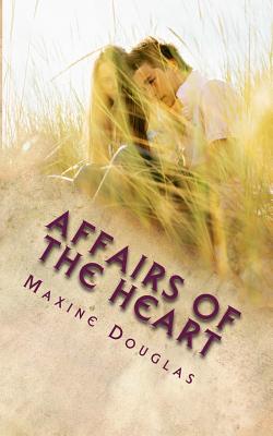 Affairs of the Heart - Douglas, Maxine