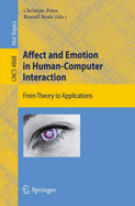 Affect and Emotion in Human-Computer Interaction: From Theory to Applications