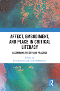 Affect, Embodiment, and Place in Critical Literacy: Assembling Theory and Practice