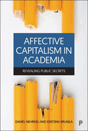 Affective Capitalism in Academia: Revealing Public Secrets