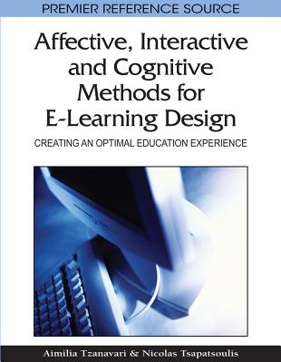 Affective, interactive and cognitive methods for e-learning design: creating an optimal education experience - Tzanavari, Aimilia