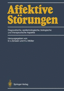 Affektive Storungen: Diagnostische, Epidemiologische, Biologische Und Therapeutische Aspekte