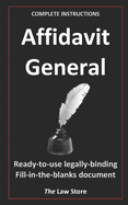 Affidavit General: Ready-to-use, legally binding, fill-in-the-blanks law firm template with instructions.