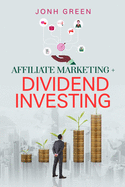 Affiliate Marketing + Dividend Investing