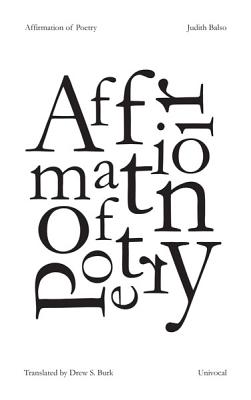 Affirmation of Poetry - Balso, Judith, and Burk, Drew S (Translated by)