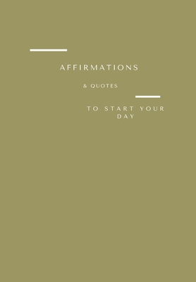 Affirmations & Quotes to Start Your Day: The Notebook - Monrose, Saint