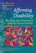 Affirming Disability: Strengths-Based Portraits of Culturally Diverse Families