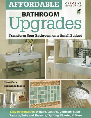 Affordable Bathroom Upgrades: Transform Your Bathroom on a Small Budget - Cory, Steve, and Slavik, Diane