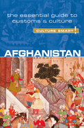 Afghanistan - Culture Smart!: The Essential Guide to Customs & Culture