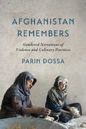 Afghanistan Remembers: Gendered Narrations of Violence and Culinary Practices