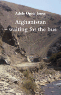 Afghanistan: Waiting for the Bus