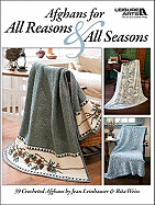 Afghans for All Reasons & All Seasons (Leisure Arts #4422)
