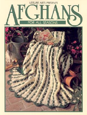 Afghans for All Seasons Book 1 (Leisure Arts #100318) - Leisure Arts, and House