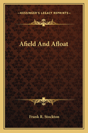 Afield and Afloat