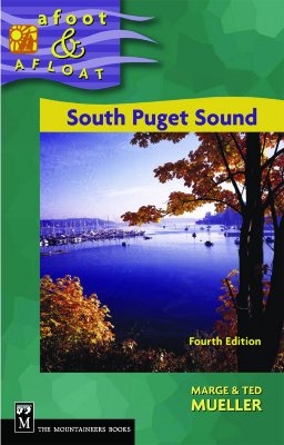 Afoot & Afloat South Puget Sound: And Hood Canal - Mueller, Marge, and Mueller, Ted