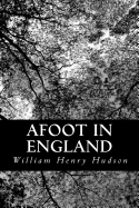 Afoot in England - Hudson, William Henry