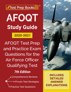 AFOQT Study Guide 2020-2021: AFOQT Test Prep and Practice Exam Questions for the Air Force Officer Qualifying Test [7th Edition]