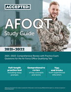 AFOQT Study Guide 2021-2022: Comprehensive Review with Practice Exam Questions for the Air Force Office Qualifying Test