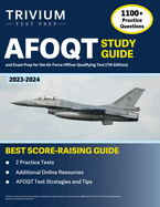 AFOQT Study Guide 2023-2024: 1,100+ Practice Questions and Exam Prep Book for the Air Force Officer Qualifying Test [7th Edition]