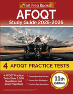 AFOQT Study Guide 2025-2026: 4 AFOQT Practice Tests (Over 1,000 Questions) and Exam Prep Book [11th Edition]