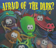 Afraid of the Dark?