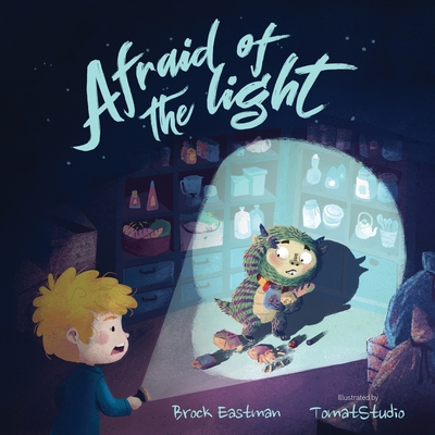 Afraid of the Light - Eastman, Brock