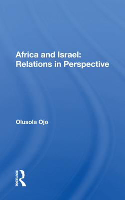 Africa and Israel: Relations in Perspective - Ojo, Olusola