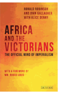 Africa and the Victorians: The Official Mind of Imperialism