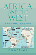 Africa and the West: A History and Reparations