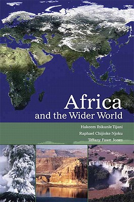 Africa and the Wider World - Tijani, Hakeem Ibikunle, and Njoku, Raphael C, and Jones, Tiffany F