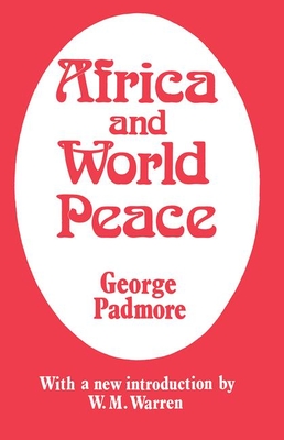 Africa and World Peace - Padmore, George
