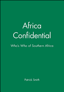 Africa Confidential: Who's Who of Southern Africa