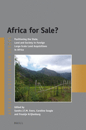 Africa for Sale?: Positioning the State, Land and Society in Foreign Large-Scale Land Acquisitions in Africa
