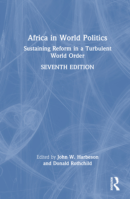 Africa in World Politics: Sustaining Reform in a Turbulent World Order - Harbeson, John W (Editor), and Rothchild, Donald (Editor)