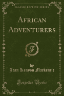 African Adventurers (Classic Reprint)