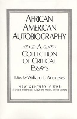 African-American Autobiography: A Collection of Critical Essays - Andrews, William, and Brodhead, Richard, and Maynard, Maynard