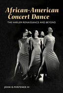 African-American Concert Dance: The Harlem Renaissance and Beyond