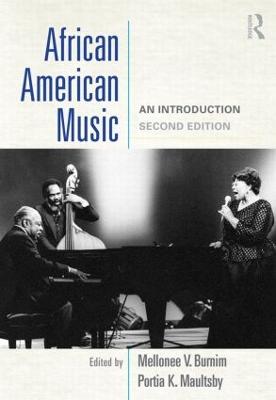 African American Music: An Introduction - Burnim, Mellonee V (Editor), and Maultsby, Portia K (Editor)