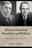 African American Preachers and Politics: The Careys of Chicago