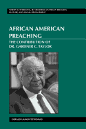 African American Preaching: The Contribution of Dr. Gardner C. Taylor