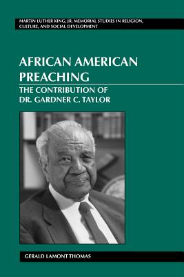 African American Preaching: The Contribution of Dr. Gardner C. Taylor - Mitchell, Mozella, and Thomas, Gerald Lamont